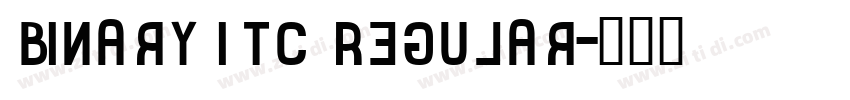 Binary ITC Regular字体转换